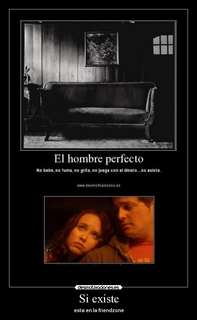 carteles hombre existe friendzone desmotivaciones