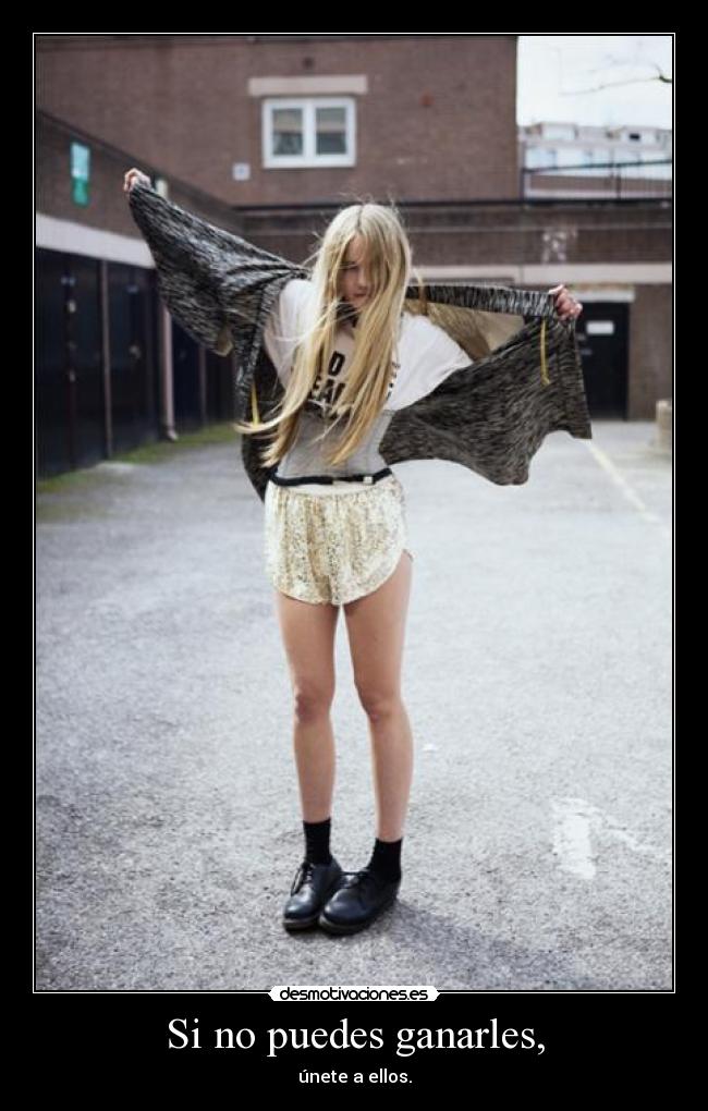 Si no puedes ganarles, -