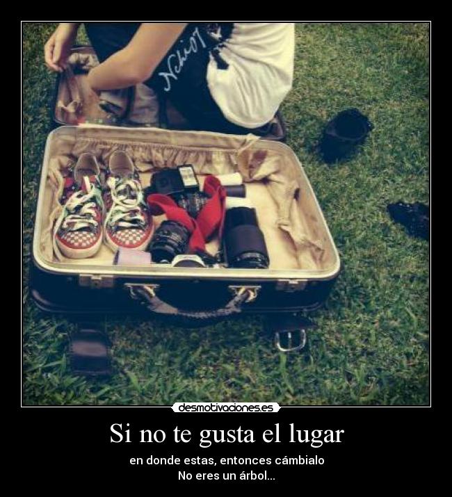 Si no te gusta el lugar - 