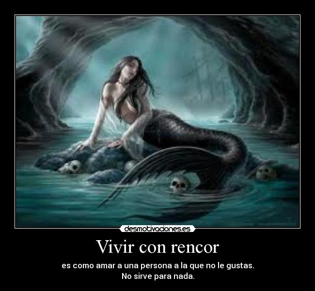 Vivir con rencor -
