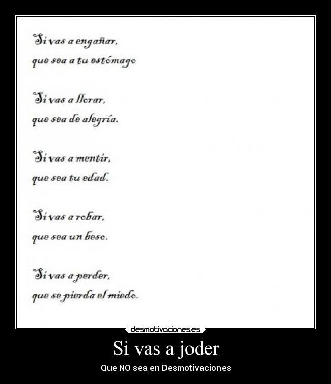 Si vas a joder Desmotivaciones