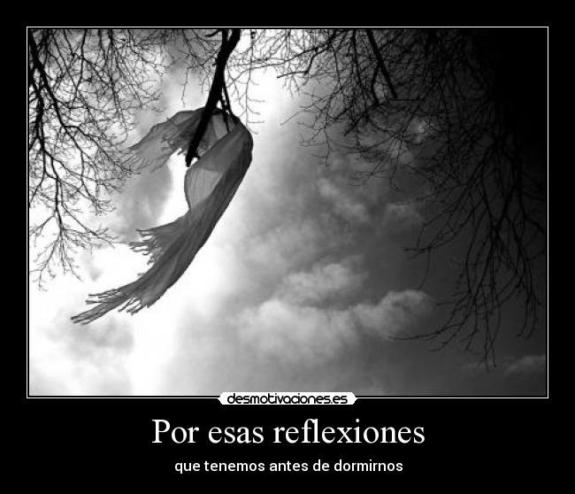 Por esas reflexiones - 