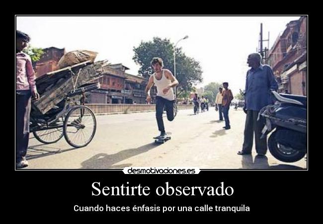 Sentirte observado -
