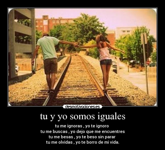 tu y yo somos iguales -
