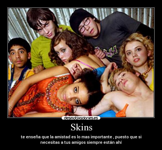 Skins -