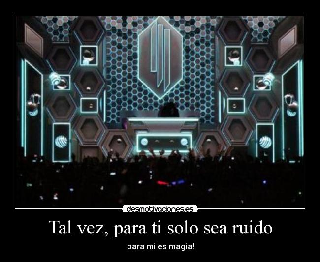 Tal vez, para ti solo sea ruido - 