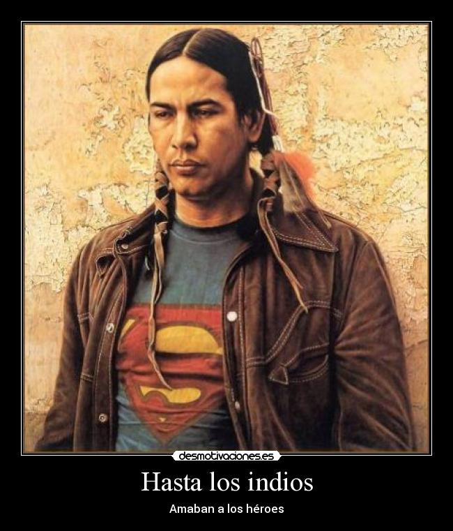 Hasta los indios - 