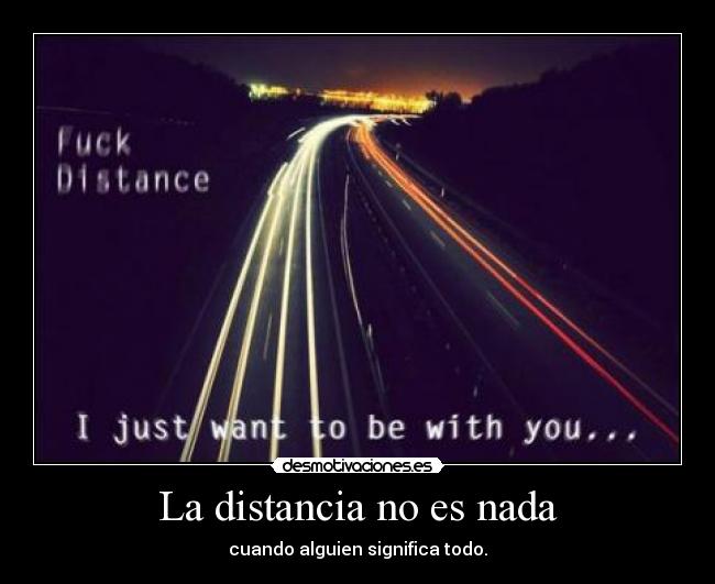 La distancia no es nada -