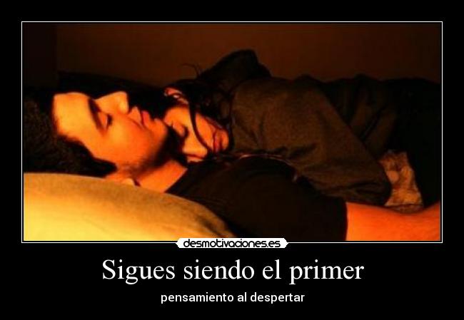 Sigues siendo el primer - 