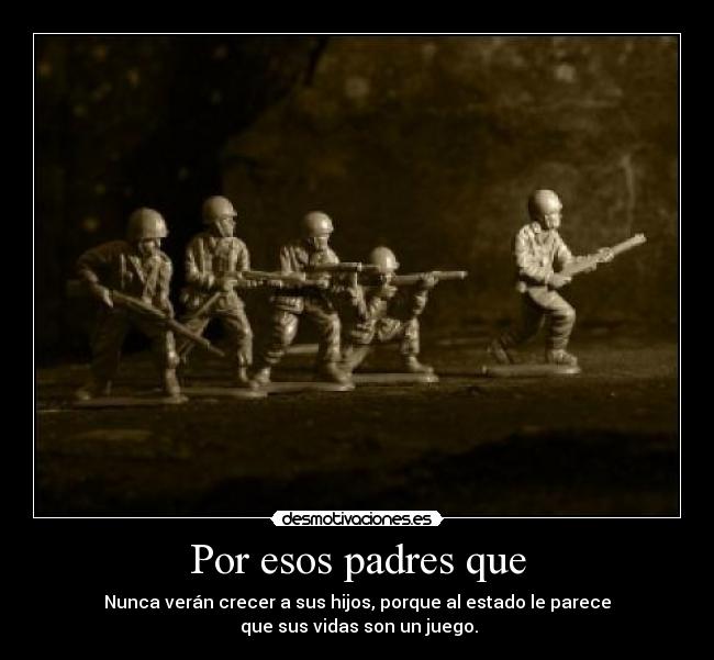 Por esos padres que -