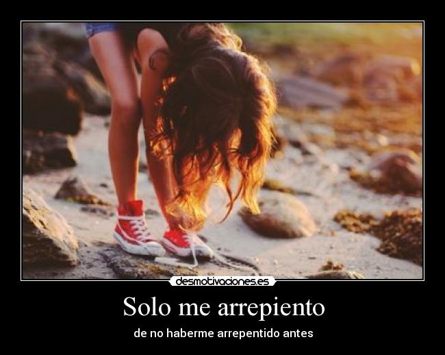 Solo me arrepiento - 