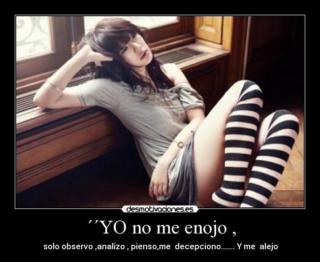 ´´YO no me enojo , -