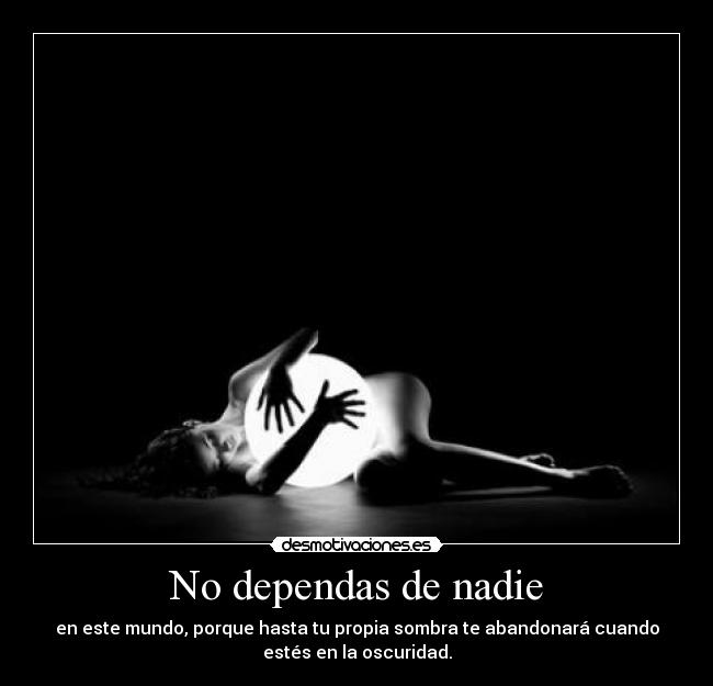 No dependas de nadie -
