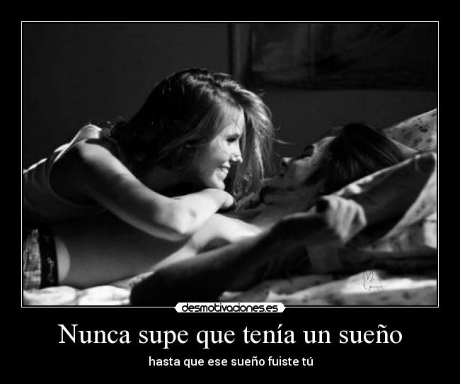Nunca supe que tenía un sueño - 