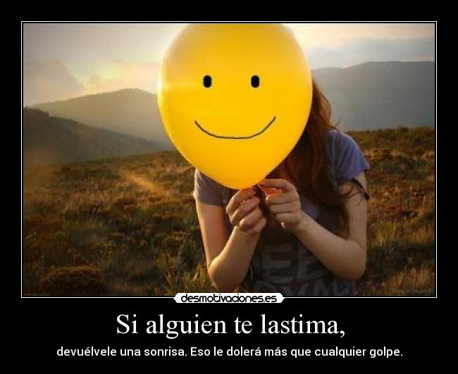 Si alguien te lastima, -