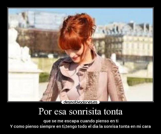 Por esa sonrisita tonta -