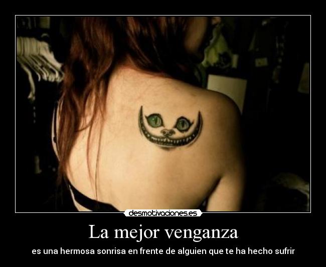 La mejor venganza - es una hermosa sonrisa en frente de alguien que te ha hecho sufrir