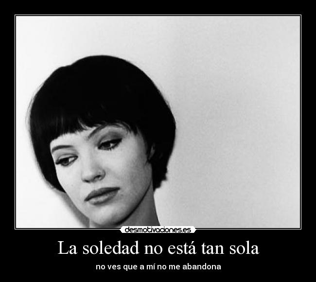 La soledad no está tan sola -
