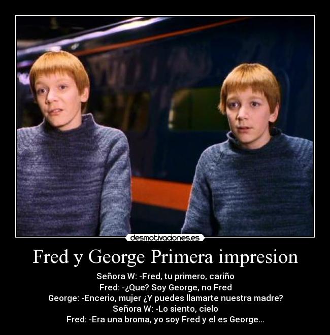 Fred y George Primera impresion -