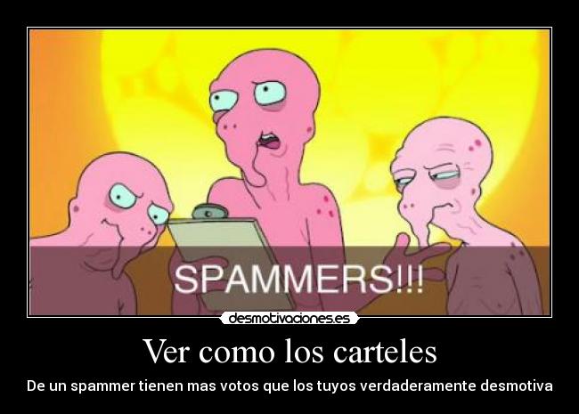 carteles jodidos spammers los matare todos carita maniatica desmotivaciones