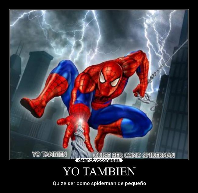 YO TAMBIEN - Quize ser como spiderman de pequeño