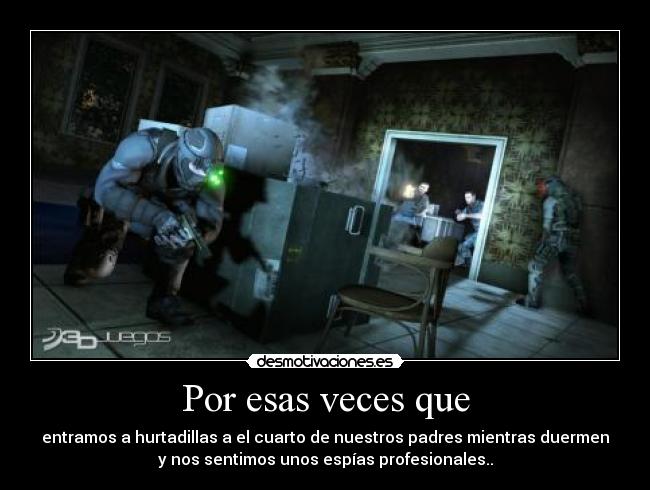 Por esas veces que - 