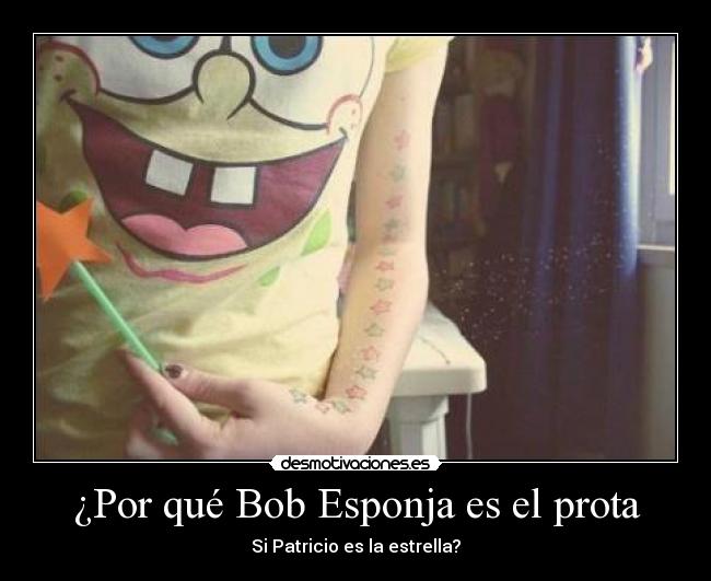 ¿Por qué Bob Esponja es el prota -