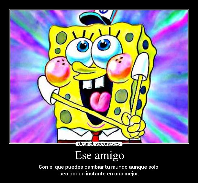 Ese amigo - 