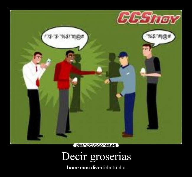 Decir groserias - 