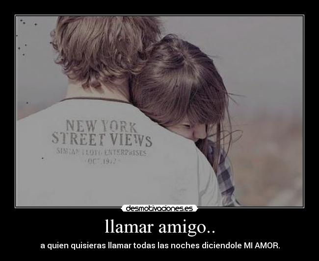 llamar amigo.. - 