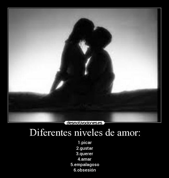 Diferentes niveles de amor: -