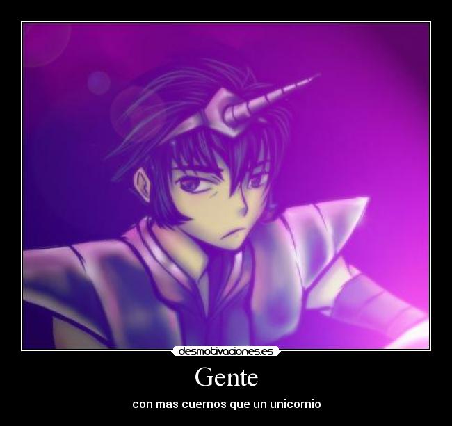 Gente - con mas cuernos que un unicornio