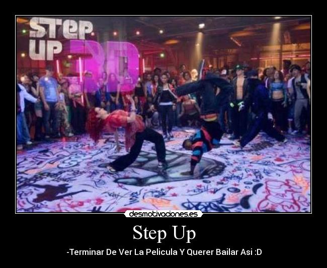 Step Up - -Terminar De Ver La Pelicula Y Querer Bailar Asi :D