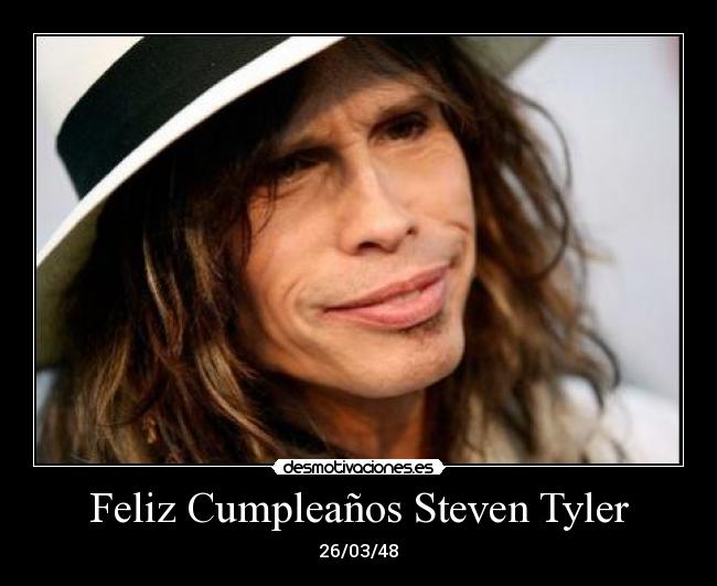Feliz Cumpleaños Steven Tyler - 26/03/48
