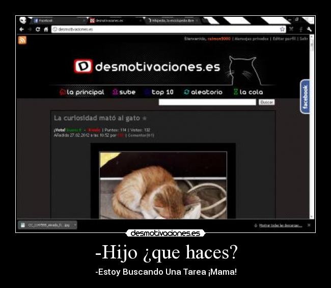 -Hijo ¿que haces? - -Estoy Buscando Una Tarea ¡Mama!