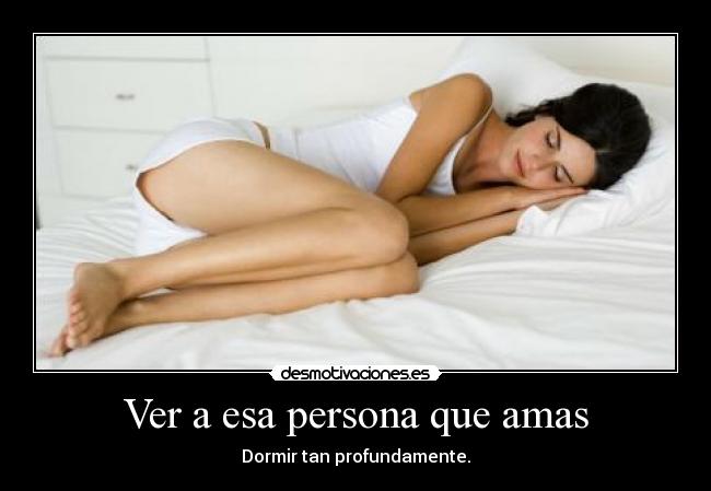 Ver a esa persona que amas - 