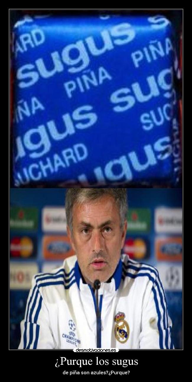 ¿Purque los sugus - 
