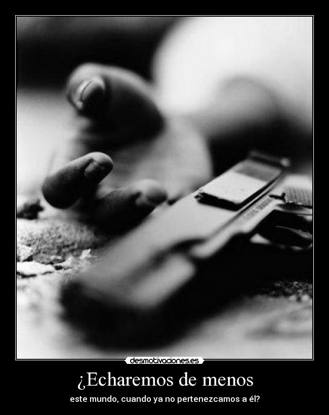¿Echaremos de menos -