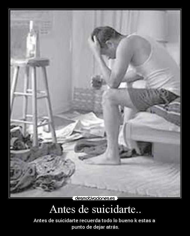 Antes de suicidarte.. -