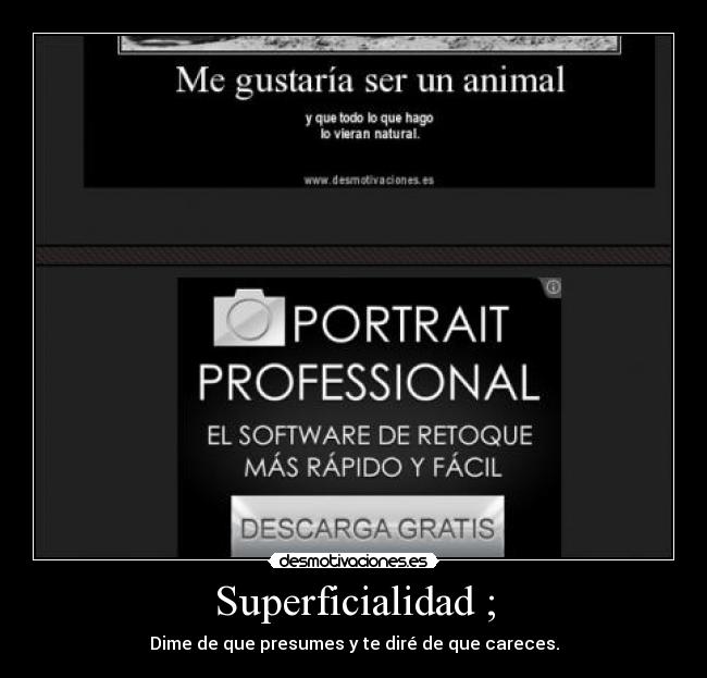 Superficialidad ; - 