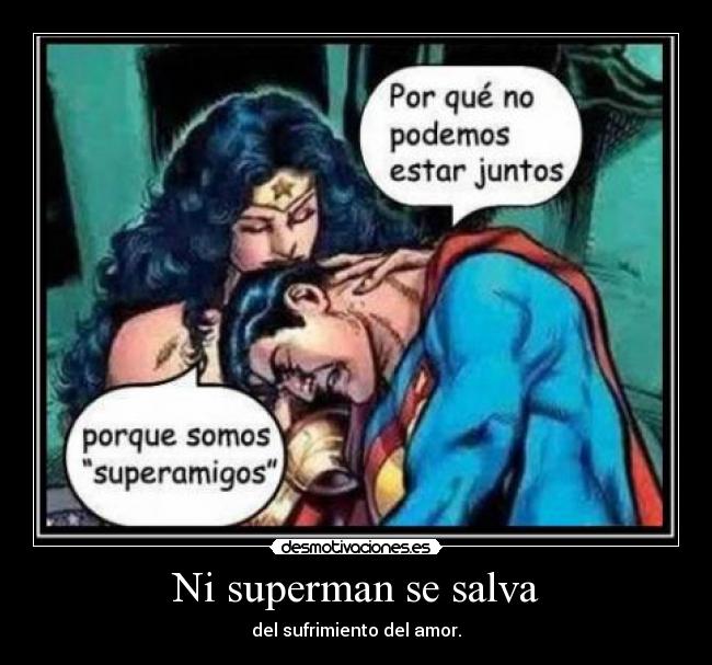 Ni superman se salva - 