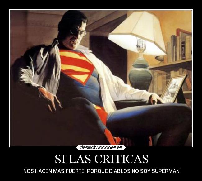 carteles criticas las criticas nos hicieran mas fuerte desmotivaciones