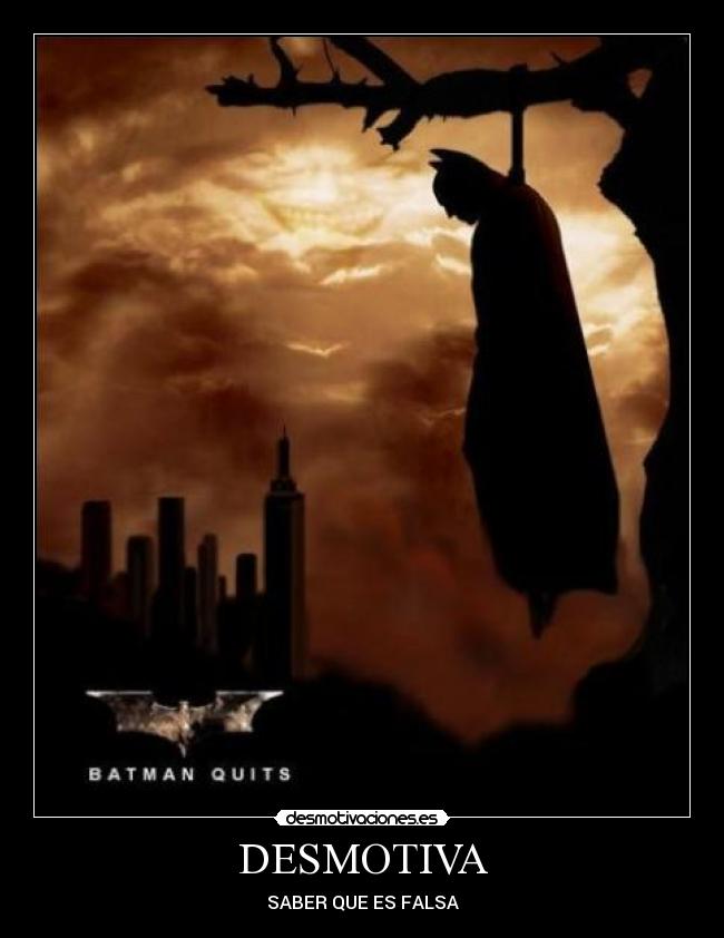 DESMOTIVA - SABER QUE ES FALSA