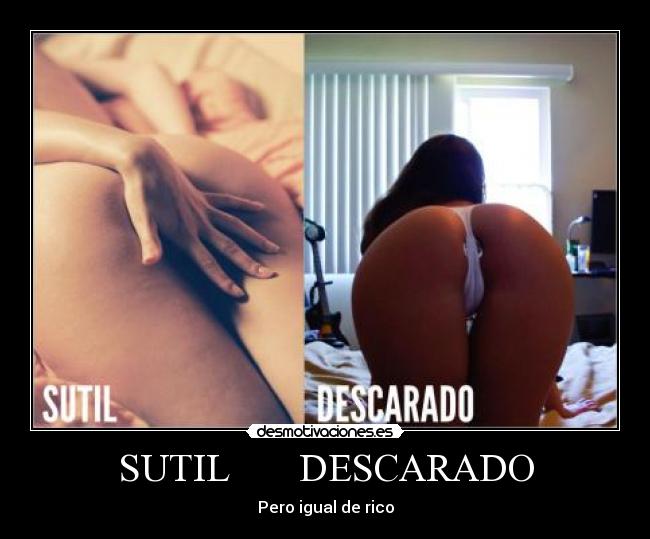 SUTIL       DESCARADO - Pero igual de rico