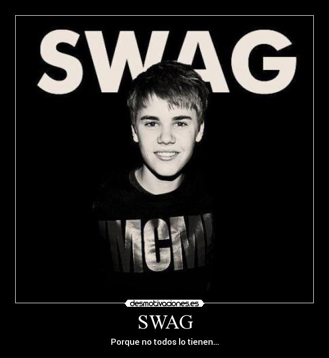 SWAG - Porque no todos lo tienen...