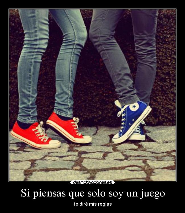 Si piensas que solo soy un juego - 