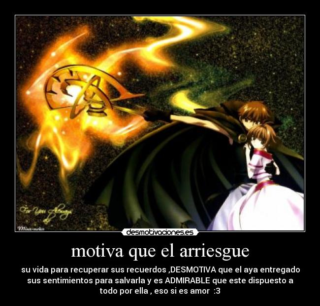 motiva que el arriesgue -