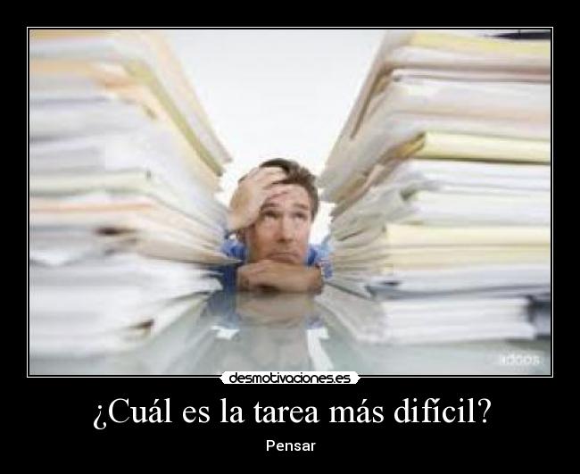 ¿Cuál es la tarea más difícil? -