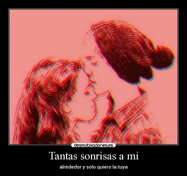 Tantas sonrisas a mi - 