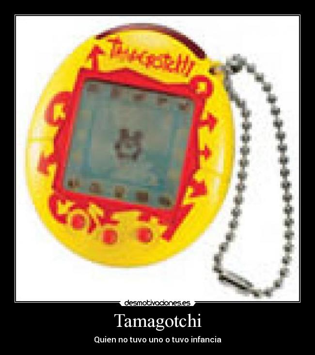 Tamagotchi - Quien no tuvo uno o tuvo infancia